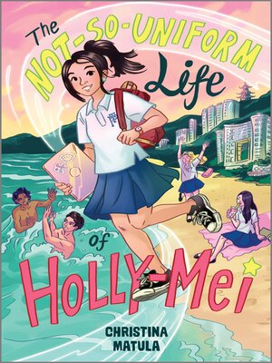 cover image of The Not-So-Uniform Life of Holly-Mei